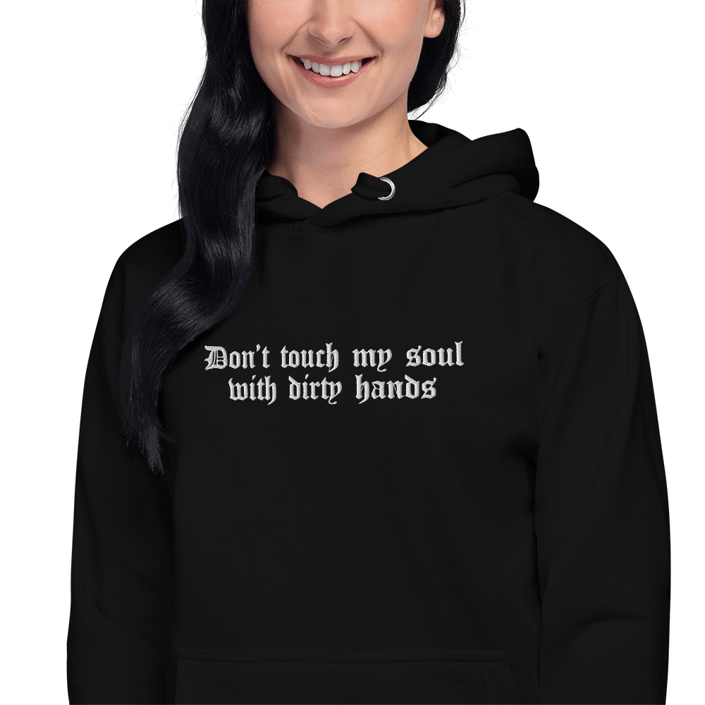 Don't Touch My Soul Embroidered Hoodie