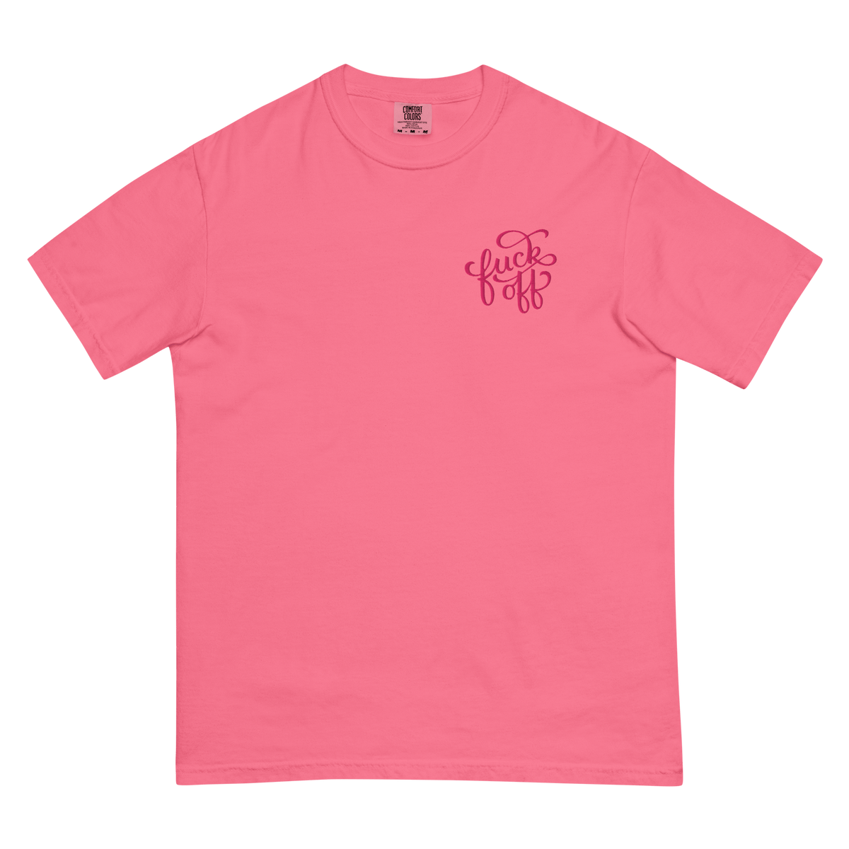 Fuck Off Embroidered Comfy Tee