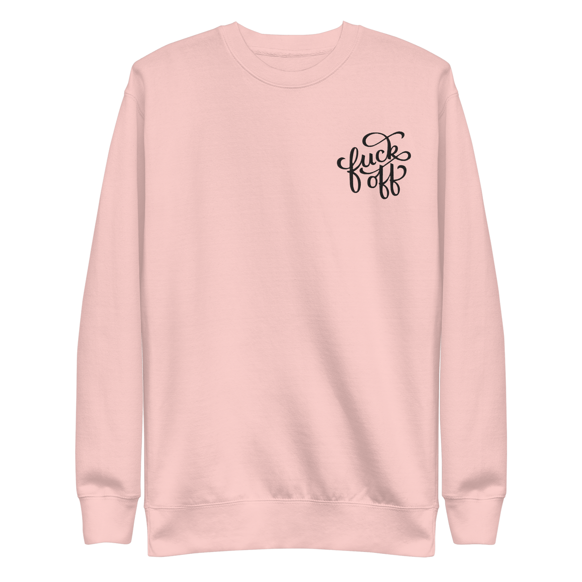 Fuck Off Embroidered Unisex Sweatshirt