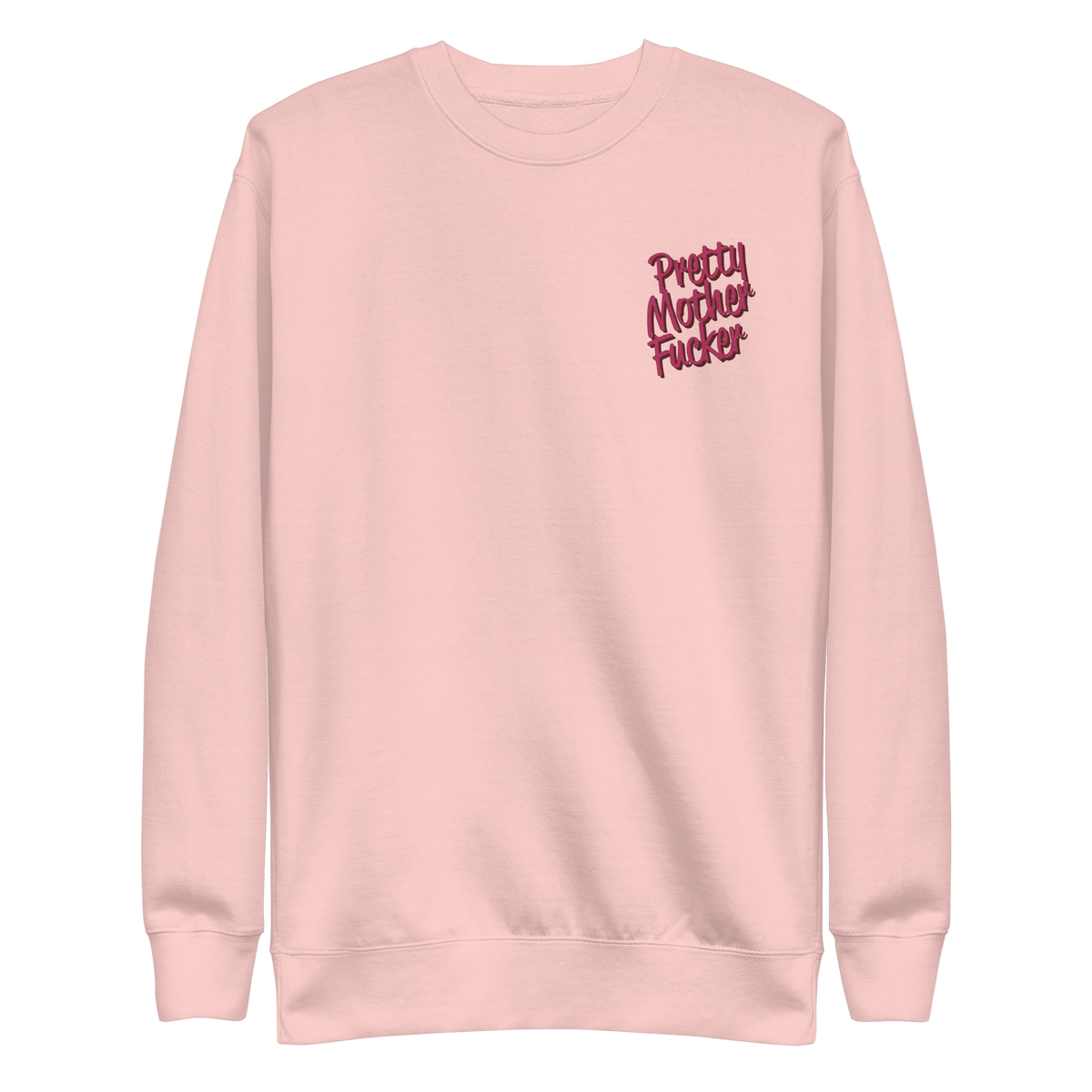 Pretty Mother Fucker Embroidered Unisex Sweatshirt
