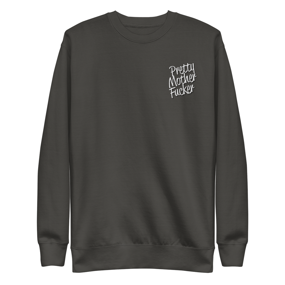 Pretty Mother Fucker Embroidered Unisex Sweatshirt